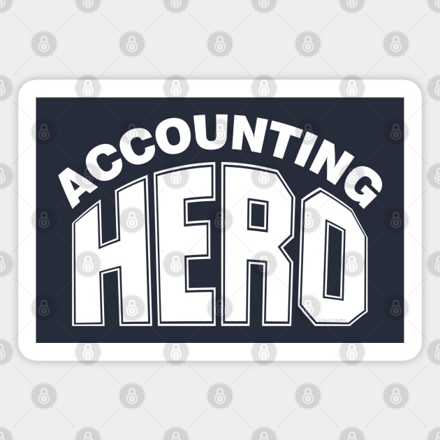 Accounting Hero White Text Magnet by Barthol Graphics